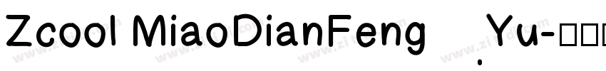 Zcool MiaoDianFengYu字体转换
